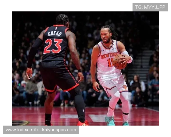 尼克斯三分大开:布伦森成球队进攻发动机无人可挡!